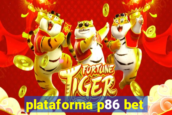 plataforma p86 bet